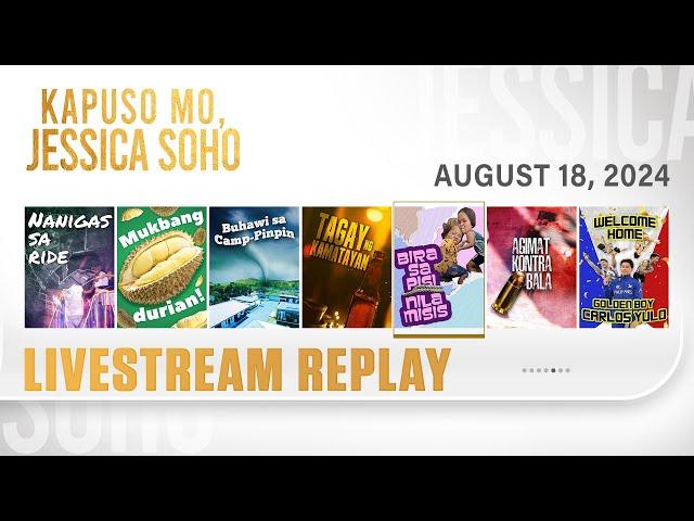 KMJS livestream August 18, 2024 Episode - Replay | Kapuso Mo, Jessica Soho