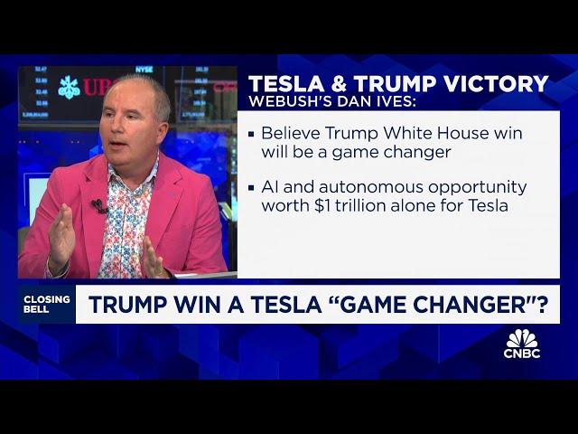 Trump win is a 'game changer' for Tesla, says Webbush's Dan Ives