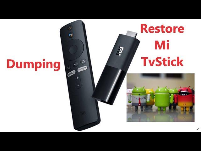 Mi Tv Stick   restore from dump