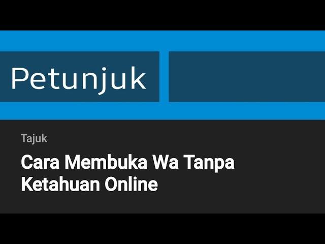 Cara Membuka Wa Tanpa Ketahuan Online