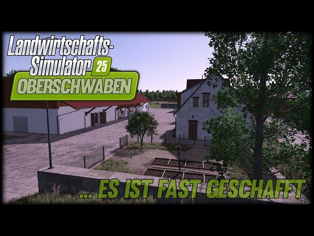 LS25 OBERSCHWABEN V1 für MODHUB / KONSOLEN - Es ist fast vollbracht