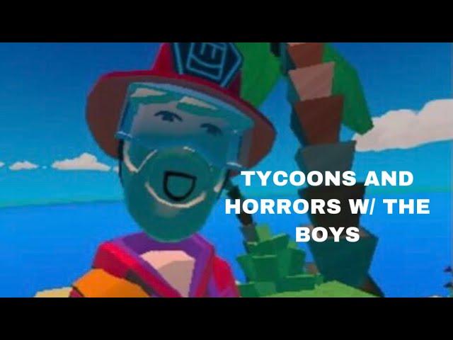 tycoons and horrors with the boys