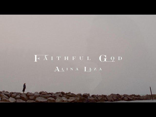 Alina Laza - Faithful God