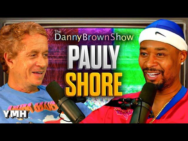 Growing Up Around the Legends of Comedy w/ Pauly Shore | The Danny Brown Show