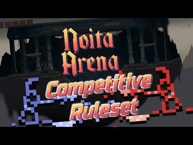 Going over the Competitive Noita Ruleset