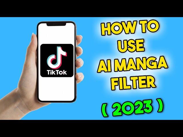 How to Use AI Manga Filter on TikTok (2023)