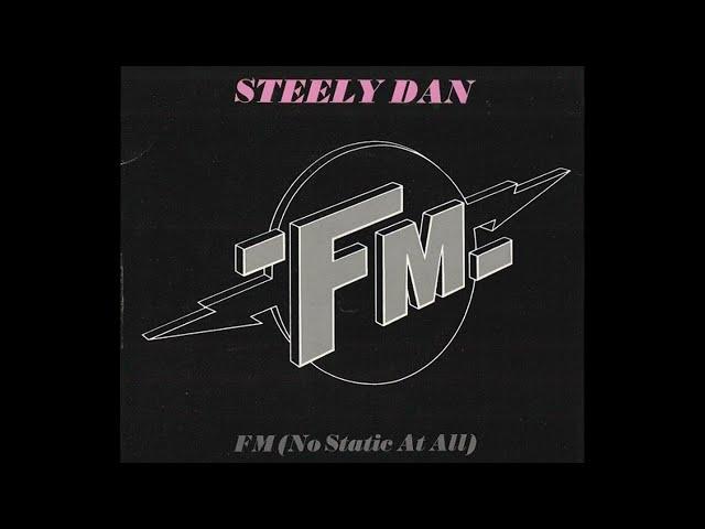 Steely Dan ~ FM (No Static At All) 1978 Classic Rock Purrfection Version