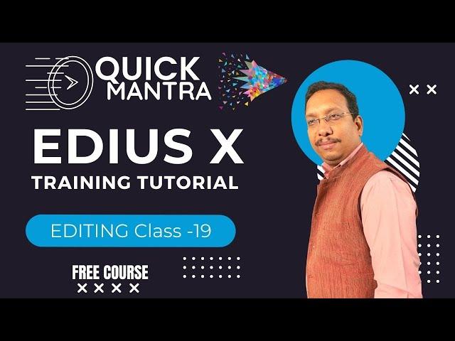 EDIUS X Video Editing Training tutorial | Full Video Mixing Course Hindi | Timeline Setting MANTRA