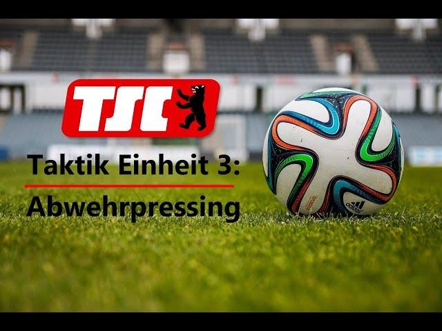 Taktik Einheit 3: Das Abwehrpressing