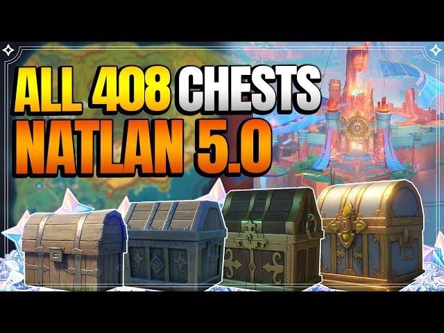 ALL Chest Locations in Natlan 5.0 - (407 In Achievement) | In Depth Follow Along |【Genshin Impact】