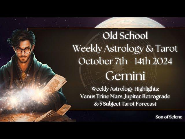 Gemini October 7th - 14th 2024 Old School Weekly Astrology & Tarot