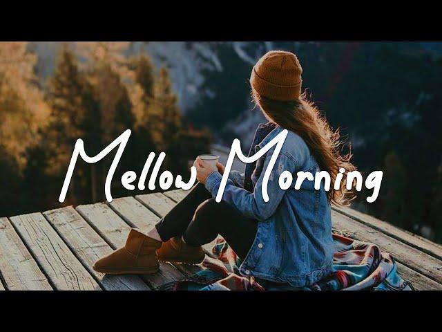 Mellow Morning | Acoustic/Indie/Pop/Folk Playlist that brighten your day