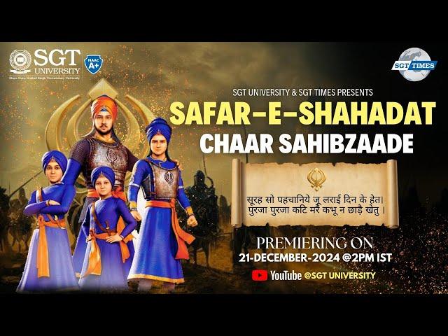 SAFAR-E-SHAHADAT | Chaar Sahibzaade by SGT Times | SGT University