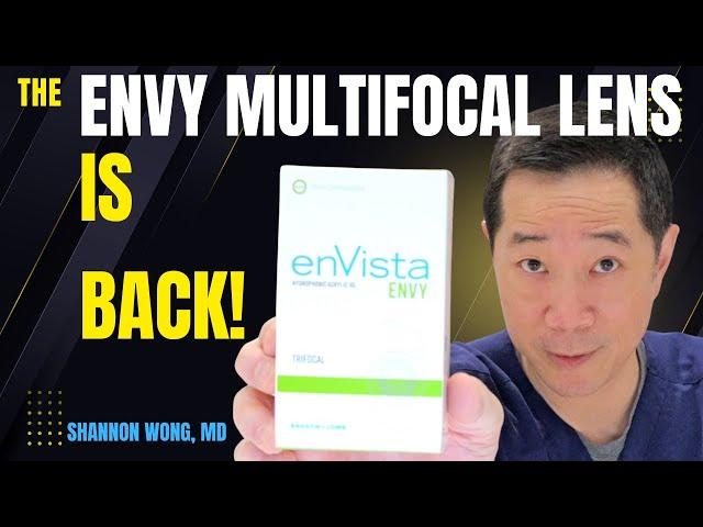 The Envy Multifocal Lens is BACK!  Shannon Wong, MD.