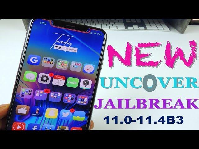 New Uncover v1.1.4 Jailbreak iOS 11.0 - 11.4 B3