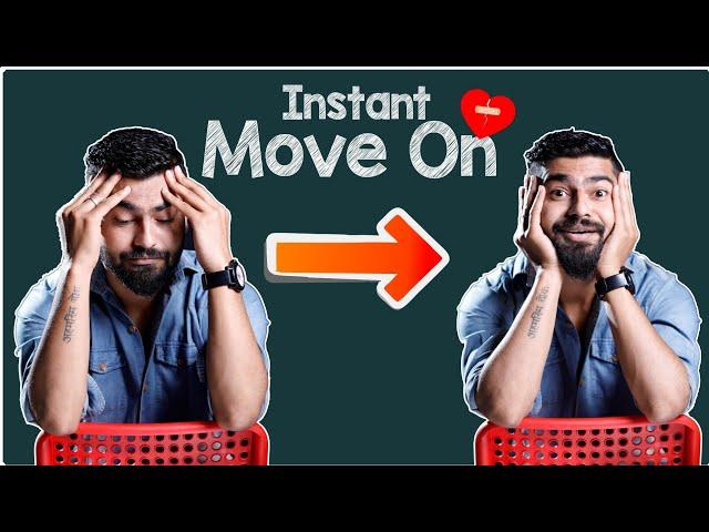 How to Move on Instantly after a Breakup? | Get Rid of your Ex | Vikas Choudhary