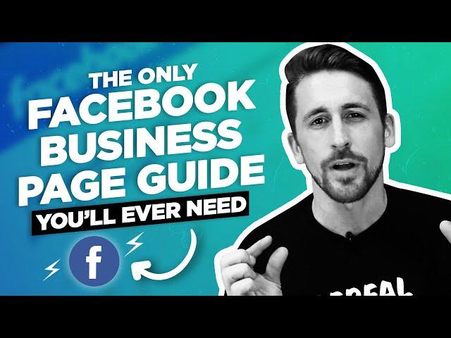 The Only Facebook Business Page Guide You'll Ever Need