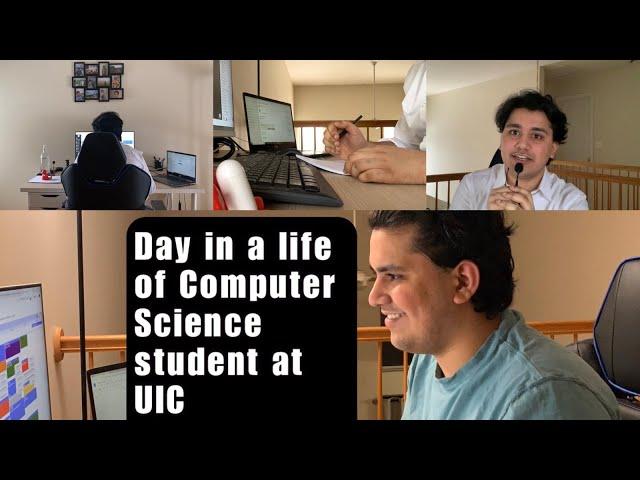 Day in a life of a Computer Science Student | University of Illinois at Chicago | Online Edition