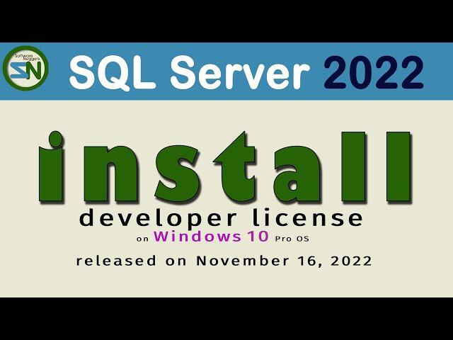 Step-by-step instructions to Download and Install SQL Server 2022 Developer License on Windows 10.