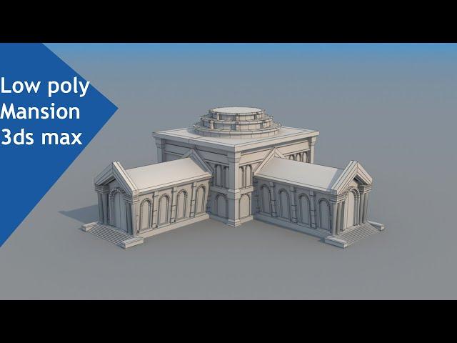 Low poly Mansion - 3ds max beginner tutorial part - 1