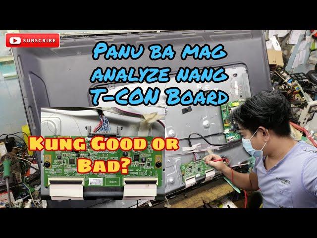 Panu mag Analyze nang T-CON board kung GOOD or Bad.step by step tutorials.