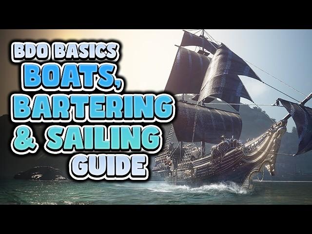 2024 Boats, Bartering and Sailing Guide for Black Desert Online | BDO Basics