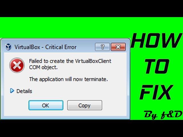 How to fix VirtualBox errors 0x80040154 and 0x80004005