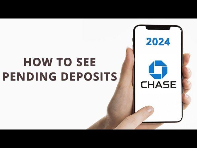 How to see pending deposits with Chase