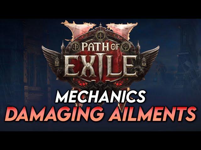 Path of Exile 2 Mechanics: Damaging Ailments