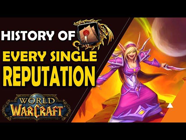 History of ALL Reputations in World of Warcraft