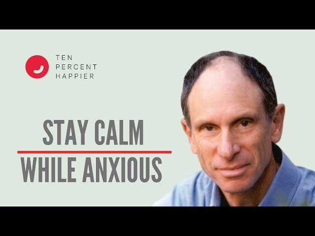 Help Anxiety with Meditation: Learn how to Stay Calm while Anxious - Joseph Goldstein & Dan Harris