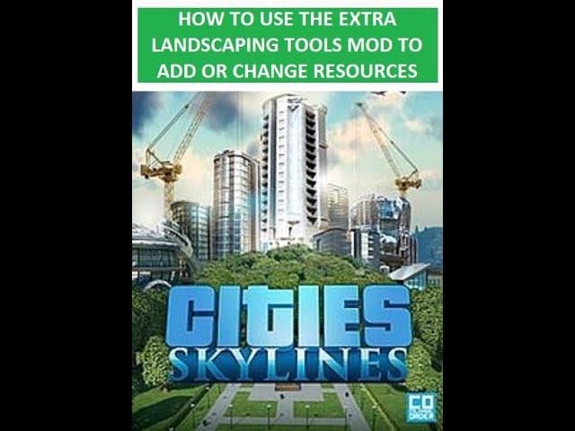 Cities Skylines: How to Use the EXTRA LANDSCAPING TOOLS MOD to Change & Add Resources to Map #SHORTS