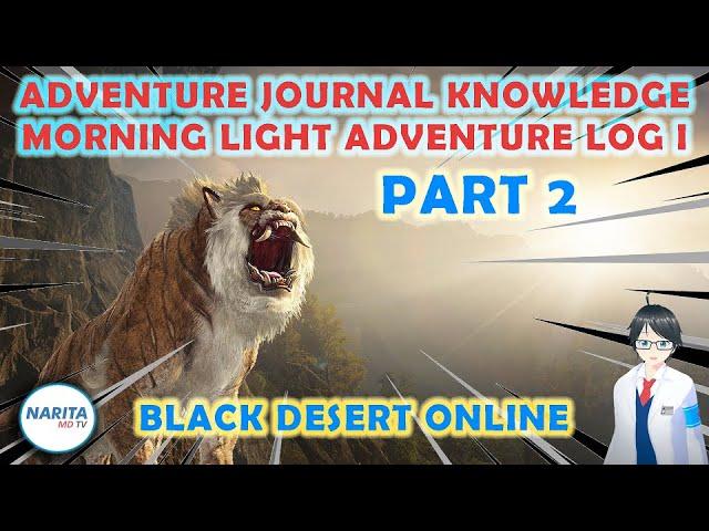 Morning Light Adventure Log I PART 2 Journal Knowledge Guide - Black Desert Online [BDO Guide]