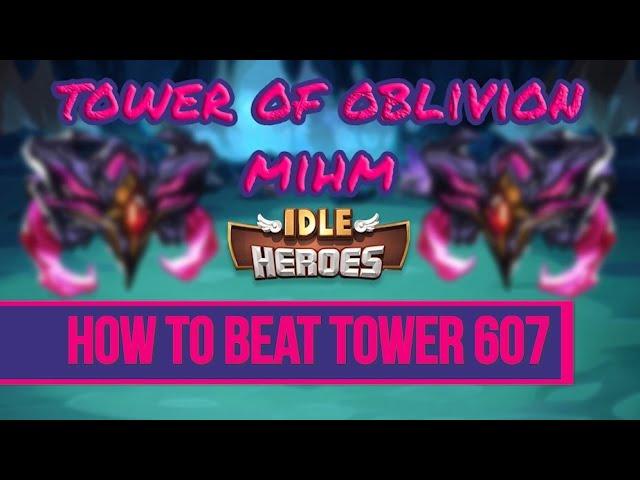 Idle Heroes - How to Beat Mihm Wave 607 (Again)