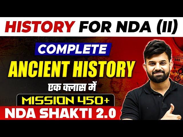 NDA History: Ancient History | NDA Shakti 2.0, 2024