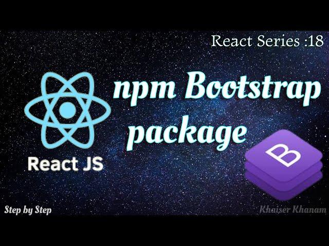 #18. Importing Bootstrap in React using NPM package