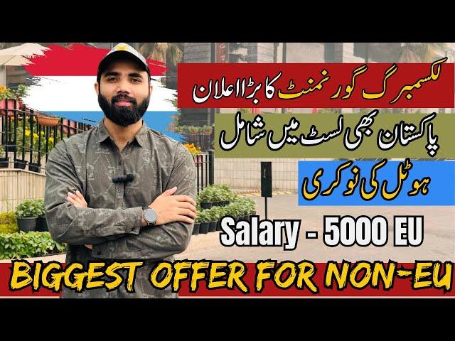 Luxembourg Work Visa | How to Apply Online 2025 | Hotels Jobs in Luxembourg | Biggest Offer  Non-EU