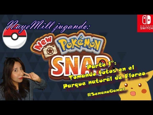 NayeMill jugando: NEW POKÉMON SNAP #SemanaGamer 