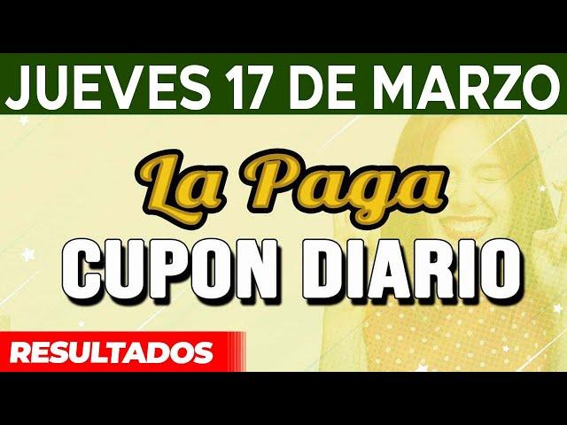 Resultado del sorteo Cupón Diario del Jueves 17 de Marzo del 2022.