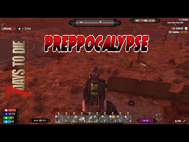 PREPPOCALYPSE | 7 Days to Die 1.0 | 9 | Pass N Gas at Horde Night