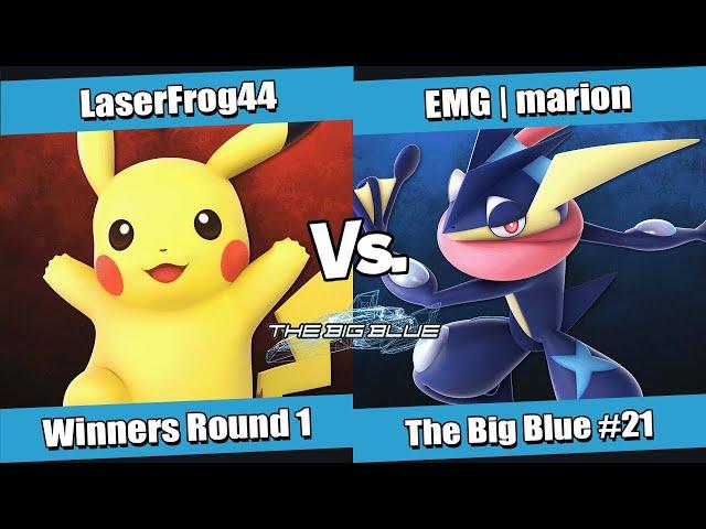 The Big Blue #21 Winners Round 1 - LaserFrog44 (Pikachu) vs EMG | marion (Greninja)