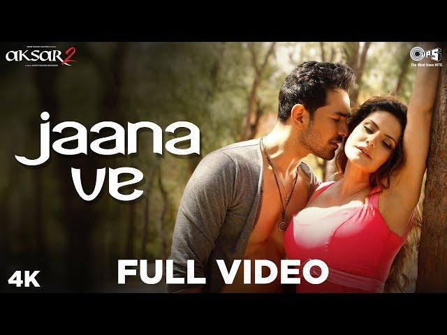 Jaana Ve Full Song Video - Aksar 2 | Arijit Singh, Mithoon | Zareen Khan, Abhinav | Bollywood Song