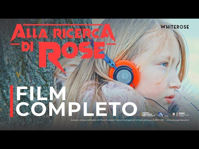 ALLA RICERCA DI ROSE - Film Completo in Italiano (6K)