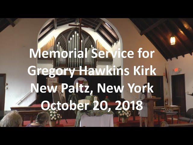 Gregory Hawkins Kirk Memorial Service, New Paltz, NY: 10/20/2018