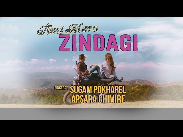 Timi Mero Zindagi - Sugam Pokharel & Apsara Ghimire ft. Subechan & Sampada | 2018