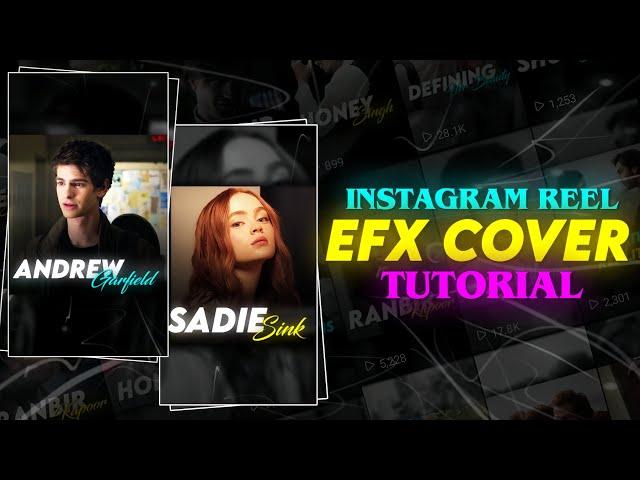 Instagram EFX Cover Tutorial (+Preset) ||Reels Cover Tutorial ||