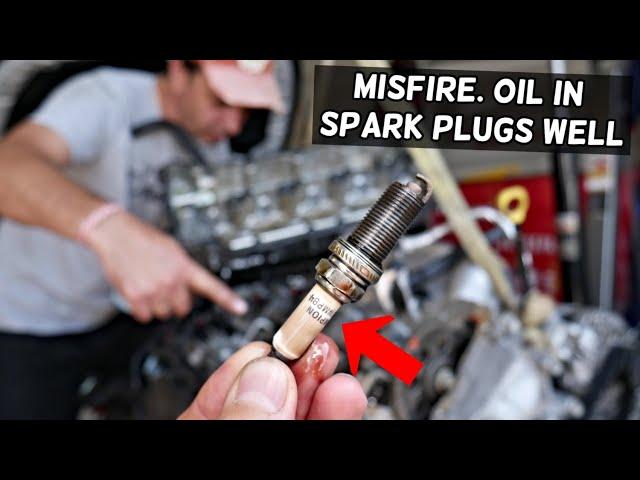 WHY THERE IS OIL IN SPARK PLUG WELL, ENGINE MISFIRE FIX