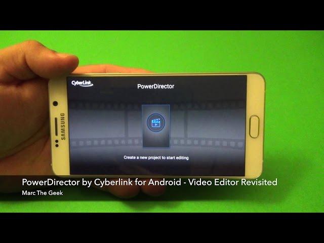 PowerDirector for Android - Video Editing App Revisited