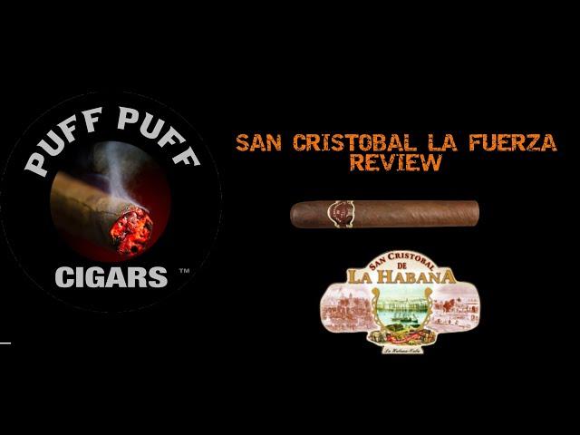 Cigar review San Cristobal La Fuerza