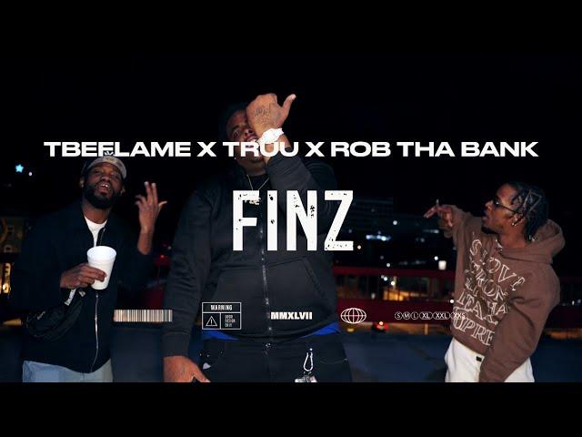 TBE Flame, NSMG Truu, RobThaBank - Finz  [Official Music Video]